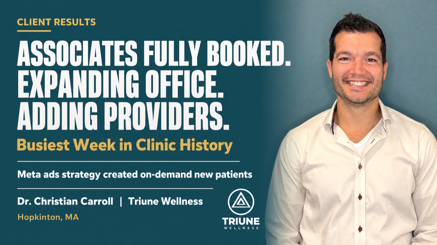 Dr. Christian Carroll of Triune Wellness, Hopkinton, MA: Associates fully booked, expanding the office, adding providers. Busiest week in clinic history